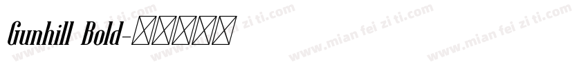 Gunhill Bold字体转换